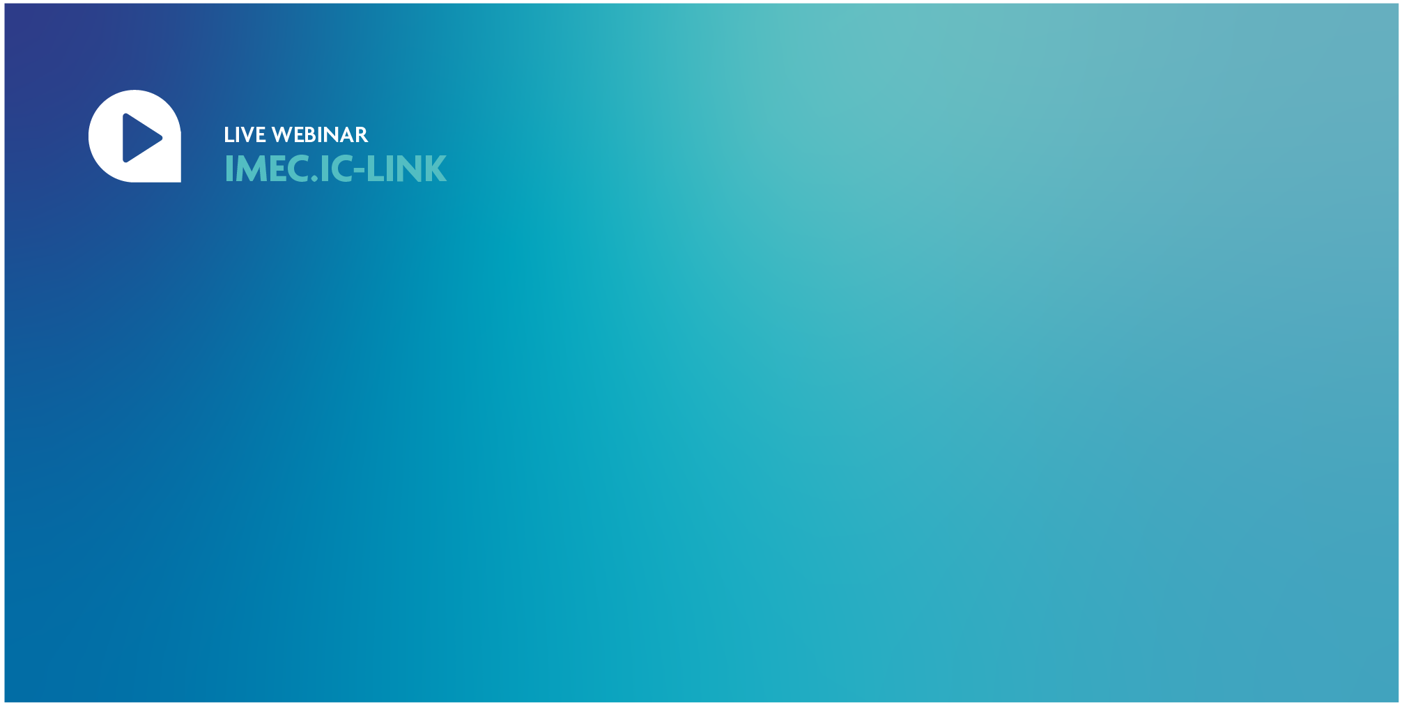 WEBINAR IC-LINK CONNECTIVITY